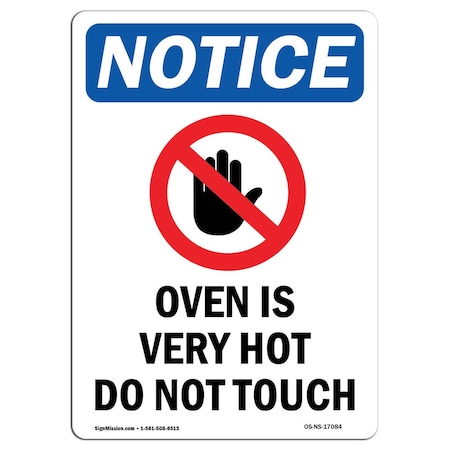 OSHA Notice Sign, Oven Is Very Hot Do With Symbol, 10in X 7in Aluminum